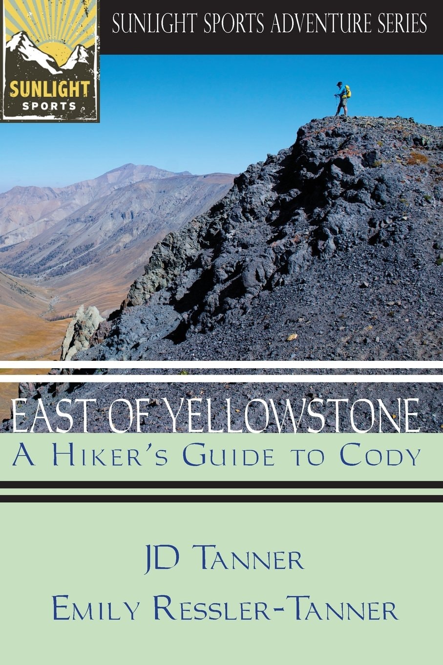 East of Yellowstone: A Hiker's Guide to the Cody Country cover